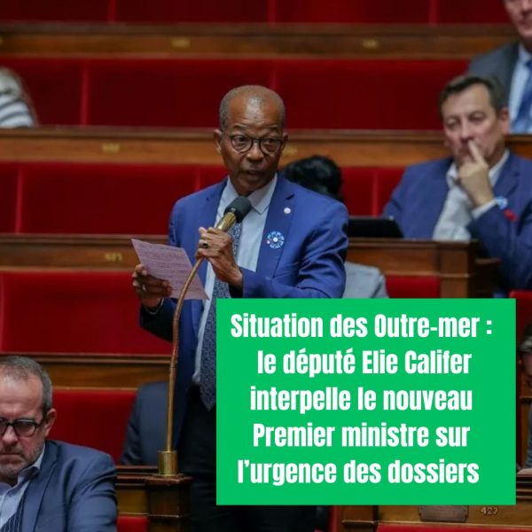 Le député Élie califer interpelle le nouveau premier ministre sur l’urgence des dossiers