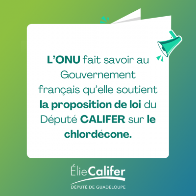 L’ONU fait savoir au Gouvernement français qu’elle soutient la proposition de loi du Député CALIFER sur le chlordécone